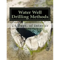 Water Well Drilling Methods: Water Supply Paper 257