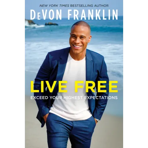 Live Free: Exceed Your Highest Expectations