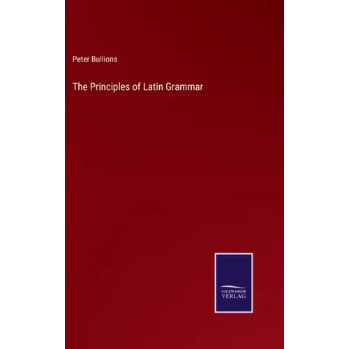 The Principles of Latin Grammar