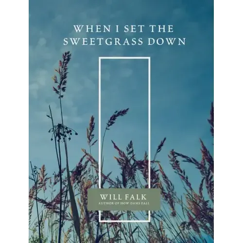 When I Set the Sweetgrass Down