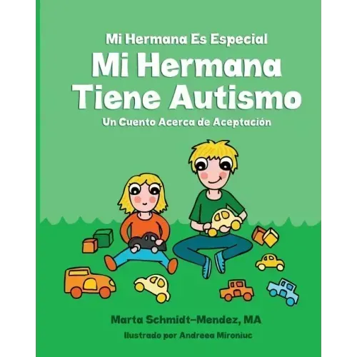 Mi Hermana Es Especial Mi Hermana Tiene Autismo: Un Cuento Acerca de Aceptaciion