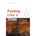 Feeling Like a State: Desire, Denial, and the Recasting of Authority