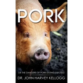 Pork: Or the Dangers of Pork-eating Exposed (Annotated)