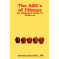 The ABC's of Fitness: An Alphabet Guide to Wellness