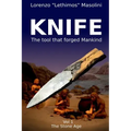 Knife: The Tool That Forged Mankind