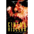Cinema Viscera: An Anthology of Movie Theater Horror