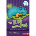 The Slug and the Pug: Short Vowel Sounds with Consonant Blends