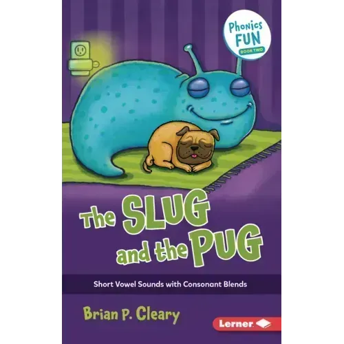 The Slug and the Pug: Short Vowel Sounds with Consonant Blends