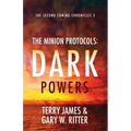 The Minion Protocols: Dark Powers