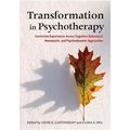 Transformation in Psychotherapy: Corrective Experiences Across Cognitive Behavioral, Humanistic, and Psychodynamic Approaches