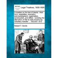 A treatise on the law of deeds: their form, requisites, execution, acknowledgment, registration, construction, and effect: covering the alienation of