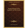 Healing Methods Of The Egyptians And The Persians
