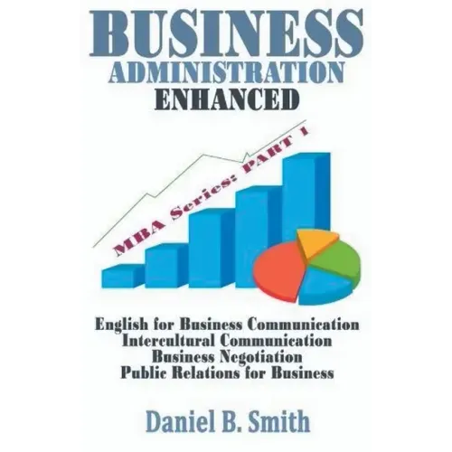 Business Administration Enhanced: Part 1