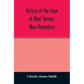 History of the town of Mont Vernon, New Hampshire