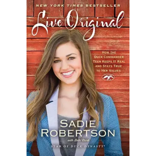 Live Original: How the Duck Commander Teen Keeps It Real and Stays True to Her Values