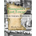 Minnesota's Lost Towns Southern Edition: Volume 4