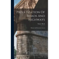 Privatization Of Roads And Highways: Human And Economic Factors