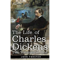 The Life of Charles Dickens, Two Volumes in One: Two Volumes in One