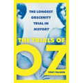 The Trials of Oz: The Longest Obscenity Trial in History