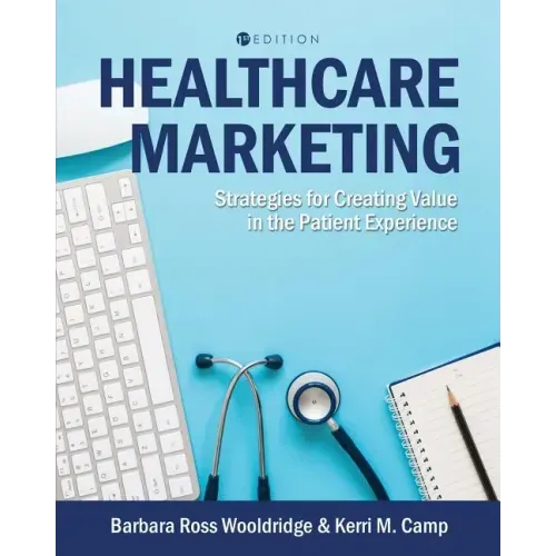 Healthcare Marketing: Strategies for Creating Value in the Patient Experience