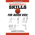 Basketball Skills for Aussie Kids