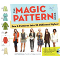 The Magic Pattern Book: Sew 6 Patterns Into 36 Different Styles!