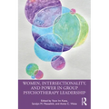 Women, Intersectionality, and Power in Group Psychotherapy Leadership