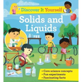 Discover It Yourself: Solids and Liquids