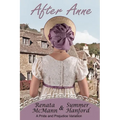 After Anne: A Pride and Prejudice Variation