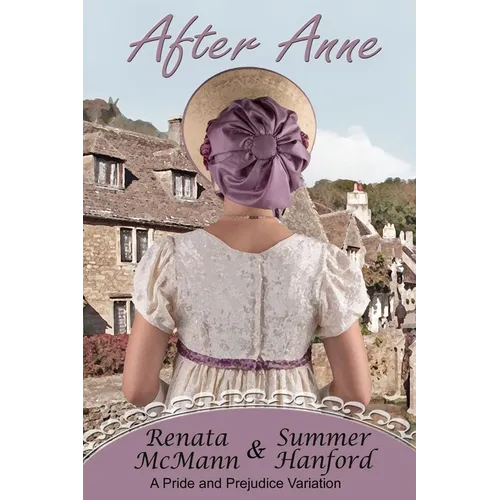 After Anne: A Pride and Prejudice Variation