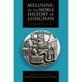 Melusine; or, The Noble History of Lusignan