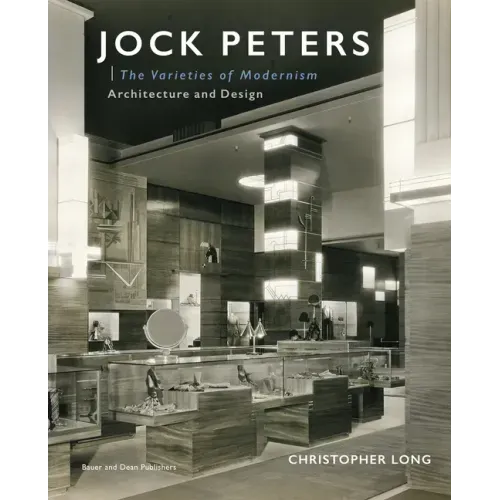 Jock Peters, Architecture and Design: The Varieties of Modernism