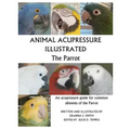 Animal Acupressure Illustrated The Parrot