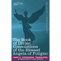 The Book of Divine Consolations of the Blessed Angela of Foligno