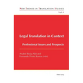 Legal Translation in Context: Professional Issues and Prospects