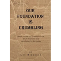 Our Foundation Is Crumbling