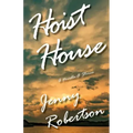 Hoist House: A Novella & Stories