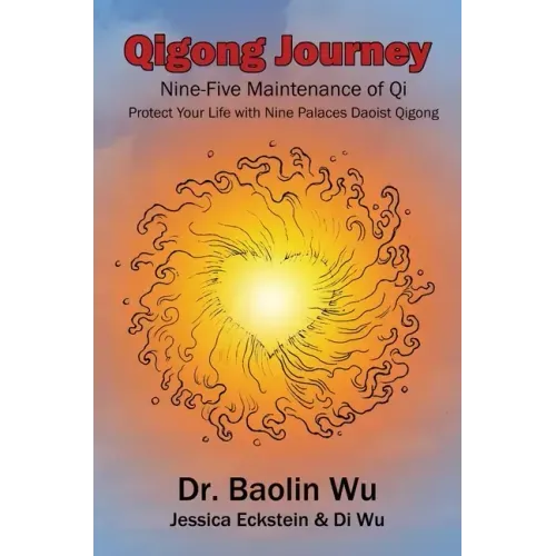 Qigong Journey: Nine-Five Maintenance of Qi, Protect Your Life with Nine Palaces Daoist Qigong