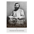 J.E.B. Stuart's Ride to Gettysburg: The History of the Most Controversial Cavalry Operation of the Civil War