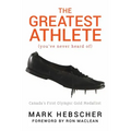 The Greatest Athlete (You've Never Heard Of): Canada's First Olympic Gold Medallist