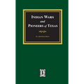 Indian Wars and Pioneers of Texas, 1822-1874
