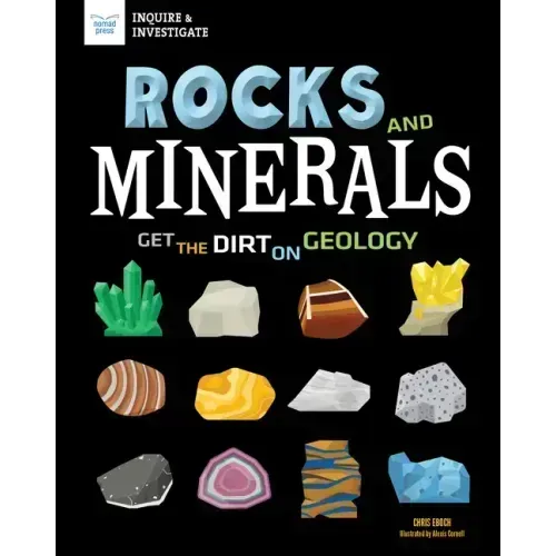 Rocks and Minerals: Get the Dirt on Geology