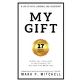 My Gift: Every Day You Have a 2nd Chance to Become the Best You