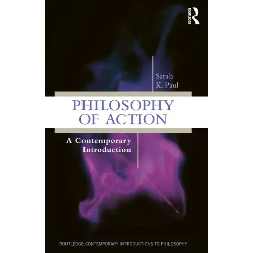 Philosophy of Action: A Contemporary Introduction
