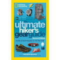 The Ultimate Hiker's Gear Guide, Second Edition: Tools and Techniques to Hit the Trail
