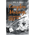 Campfire Musings - Life and Good Times in the Woods