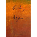 Whiskey Myths