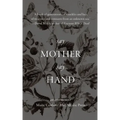 Say Mother Say Hand: An Anti-Memoir