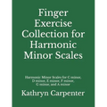Finger Exercise Collection for Harmonic Minor Scales