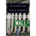 El juego de Wall Street: y cómo jugarlo con éxito